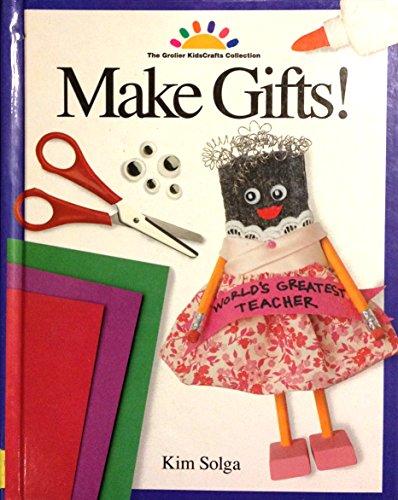 Make Gifts! (ART AND ACTIVITIES FOR KIDS)