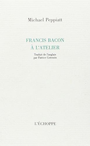 Francis Bacon à l'atelier