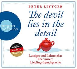 The devil lies in the detail: Lustiges und Lehrreiches über unsere Lieblingsfremdsprache