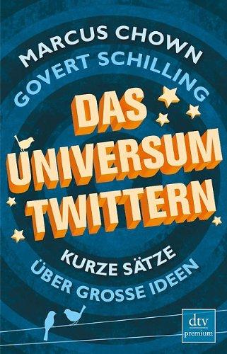 Das Universum twittern: Kurze Sätze über große Ideen