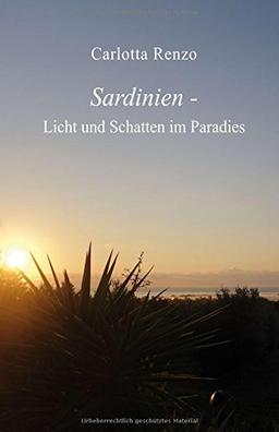 Sardinien - Licht und Schatten im Paradies