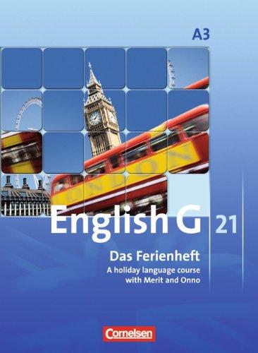 English G 21 - Ausgabe A: Band 3: 7. Schuljahr - Das Ferienheft: A holiday language course with Merit and Onno. Arbeitsheft