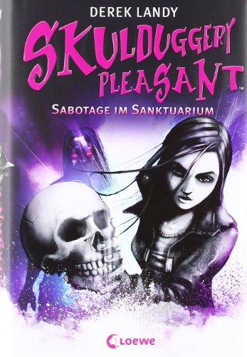 Skulduggery Pleasant 04. Sabotage im Sanktuarium