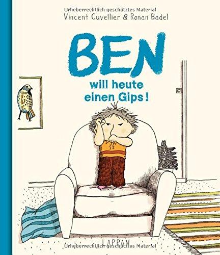 Ben will heute einen Gips!