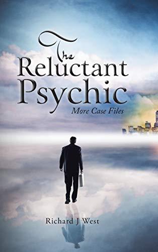 The Reluctant Psychic: More Case Files