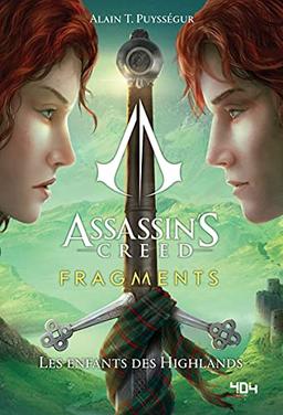 Assassin's creed : fragments. Les enfants des Highlands