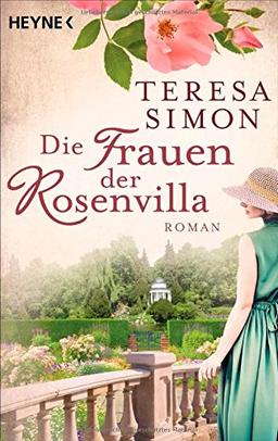 Die Frauen der Rosenvilla: Roman