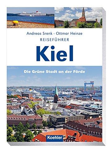 Reiseführer Kiel: Die grüne Stadt an der Förde