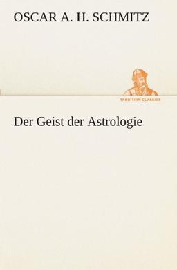 Der Geist der Astrologie (TREDITION CLASSICS)