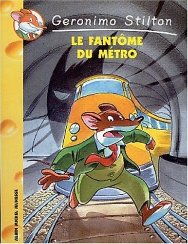 Geronimo Stilton. Vol. 6. Le fantôme du métro