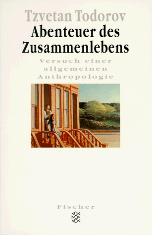 Abenteuer des Zusammenlebens. Versuch einer allgemeinen Anthropologie.