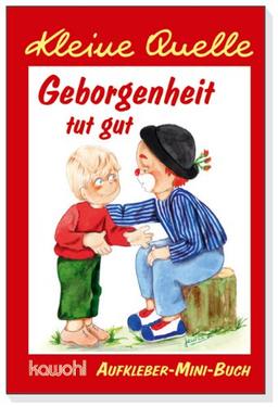 Geborgenheit tut gut: Aufkleber-Mini-Buch mit Clown-Motiven