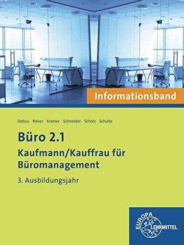 Büro 2.1 Kaufmann/Kauffrau für Büromanagement: Informationsband 3. Ausbildungsjahr