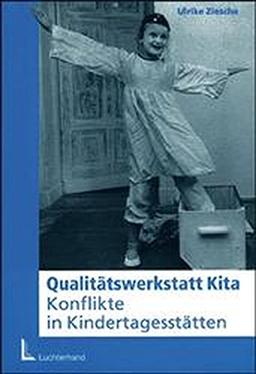 Qualitätswerkstatt Kita: Konflikte in Kindertagesstätten