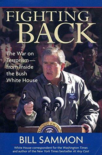 Fighting Back: The War on Terrorism from Inside the Bush White House