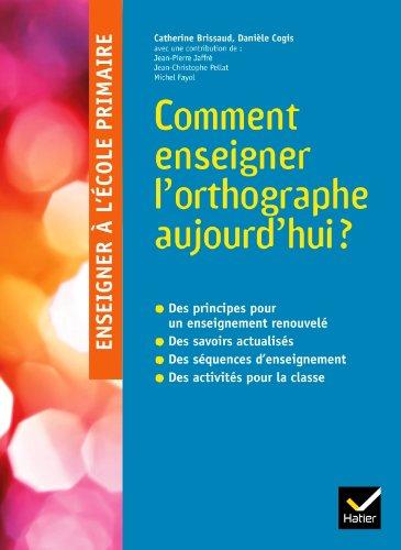 Comment enseigner l'orthographe aujourd'hui ?