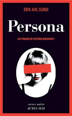 Les visages de Victoria Bergman. Vol. 1. Persona