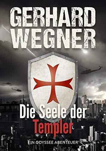 Die Seele der Templer: Ein ODYSSEE-Abenteuer (ODYSSEE TEAM)