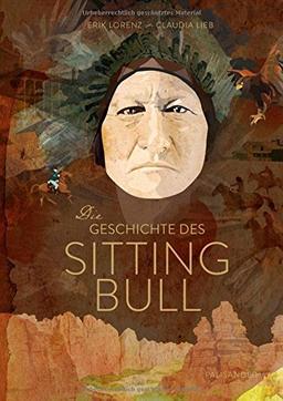 Die Geschichte des Sitting Bull.