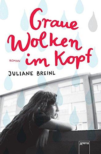 Graue Wolken im Kopf: Originalausgabe: