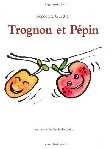 Trognon et Pépin