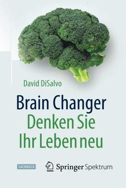 Brain Changer - Denken Sie Ihr Leben neu (In Clinical Practice)