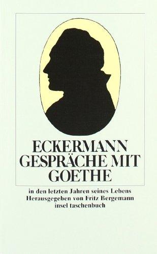 Gespräche mit Goethe in den letzten Jahren seines Lebens (insel taschenbuch)