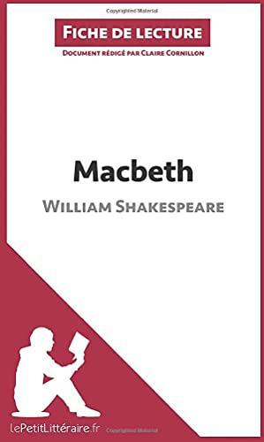 Macbeth de William Shakespeare (Fiche de lecture) : Analyse complète et résumé détaillé de l'oeuvre