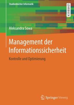 Management der Informationssicherheit: Kontrolle und Optimierung (Studienbücher Informatik)