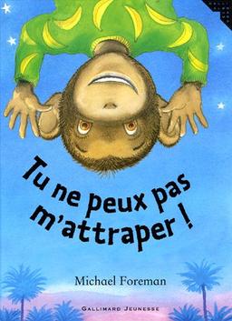 Tu ne peux pas m'attraper !