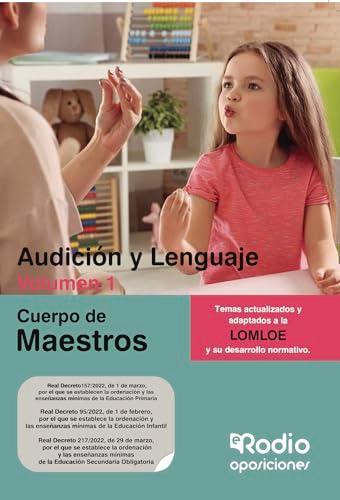 Cuerpo de Maestros. Audición y Lenguaje. Volumen 1. LOMLOE