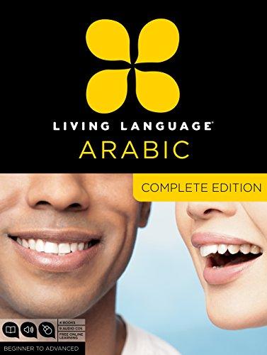 Living Language Arabic, Complete Edition: Beginner through advanced course, including 3 coursebooks, 9 audio CDs, Arabic script guide, and free online learning