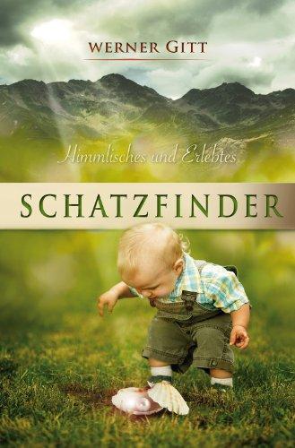 Schatzfinder: Himmlisches und Erlebtes