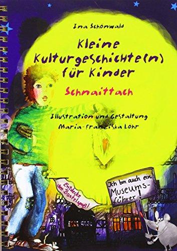 Kleine Kulturgeschichte(n) für Kinder - Schnaittach