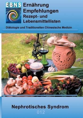 Ernährung bei Nephrotisches Syndrom (Niere-Eiweißverlust): DIÄTETIK - Eiweiß und Elektrolyt - Nieren - Nephrotisches Syndrom (Niere-Eiweißverlust) (EBNS Ernährungsempfehlungen)