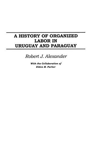 A History of Organized Labor in Uruguay and Paraguay