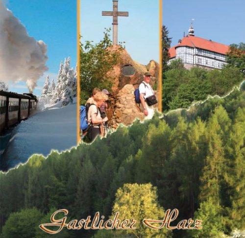 Gastlicher Harz: Der Harz und das Harzvorland