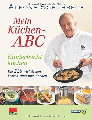 Mein Küchen-ABC - Kinderleicht kochen