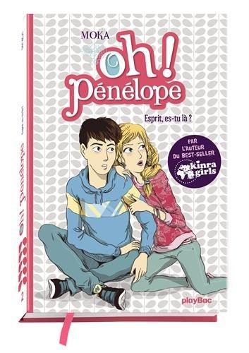 Oh ! Pénélope. Vol. 2. Esprit, es-tu là ?