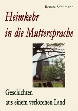 Heimkehr in die Muttersprache: Geschichten aus einem verlorenen Land