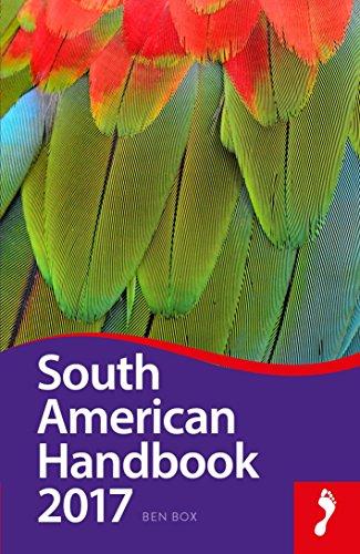 Footprint Handbook South American Handbook 2017 (Footprint South American Handbook)