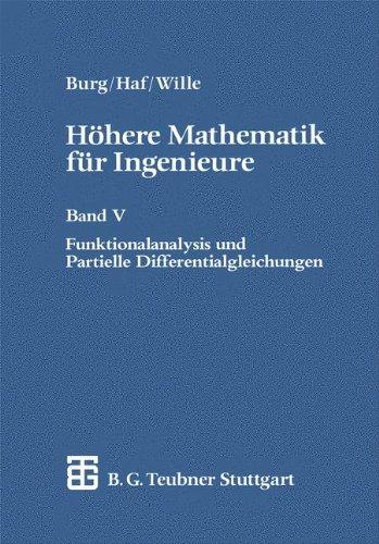 Höhere Mathematik für Ingenieure. Band V Funktionalanalysis und Partielle Differentialgleichungen: BD 5