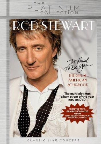 Rod Stewart - It Had To Be You... The Great American Songbook/The Platinum Collection