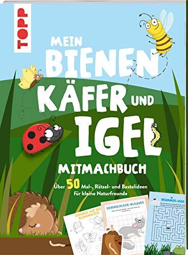 Mein Bienen, Käfer und Igel-Mitmachbuch: Über 50 Mal-, Rätsel- und Bastelideen für kleine Naturfreunde