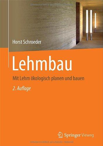 Lehmbau: Mit Lehm ökologisch planen und bauen