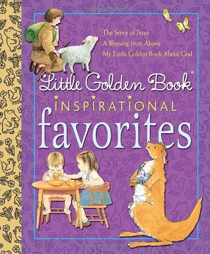 Little Golden Book Inspirational Favorites (Little Golden Book Favorites)