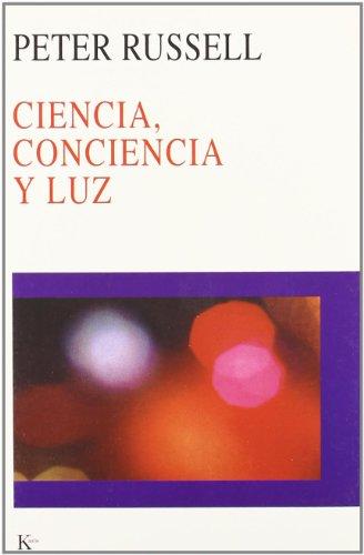 Ciencia, conciencia y luz (Nueva ciencia)