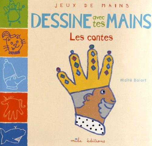 Dessine avec tes mains : les contes