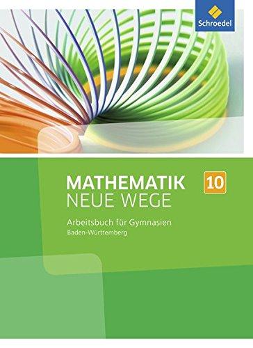 Mathematik Neue Wege SI - Ausgabe 2017 für Baden-Württemberg: Arbeitsbuch 10