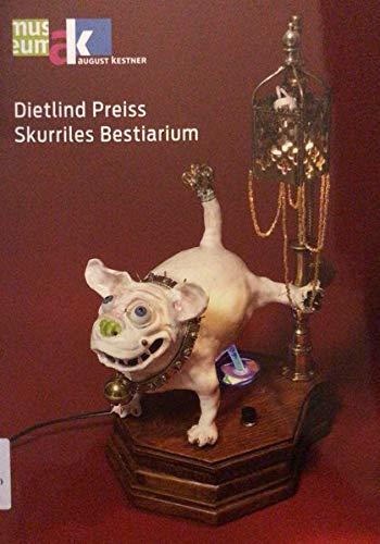 Detlind Preiss: Skurriles Bestiarium